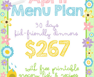 April Menu Plan | 30 Days of Kid Friendly Dinners with Free Printable Grocery List and Recipes for $267 with Easter Dinner