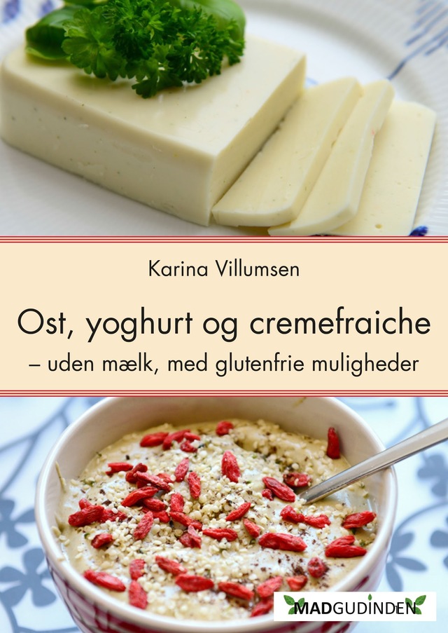 Ny e-bog - Ost, yoghurt og cremefraiche - helt uden mælk og med glutenfrie muligheder