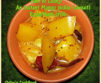 Aam ki Launji - Instant Mango pickle (Rajasthani style)