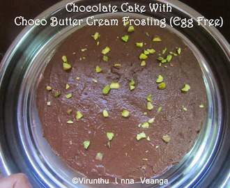 CHOCOLATE CAKE WITH CHOCO BUTTERCREAM FROSTING - EGG FREE