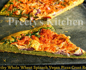 Healthy Whole Wheat Spinach Pizza Crust Recipe / Vegan