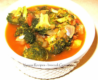 Broccoli Gravy - Broccoli subzi - Broccoli side dish - Simple Side dish for chapathi roti and rice.