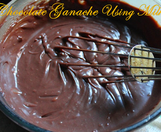 How to Make Chocolate Ganache with Milk ( Without Cream)