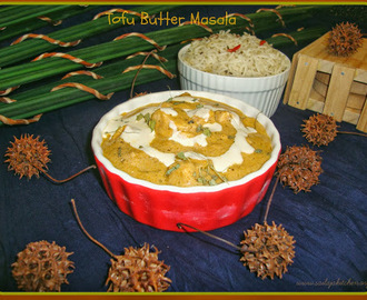 Tofu Butter Masala Recipe /Shahi Tofu Recipe / Tofu Makhani Restaurant Style Recipe / Butter Tofu Recipe / Tofu makhani Recipe