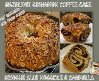 Hazelnut Cinnamon Coffee Cake (fat reduced) - Brioche alle Nocciole e Cannella (con meno burro)