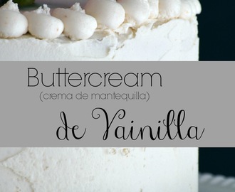 Buttercream (Crema de Mantequilla) de Vainilla