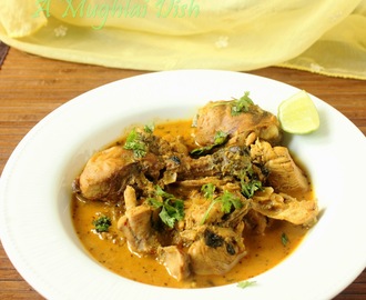 Chicken Rezala - A Mughlai Dish