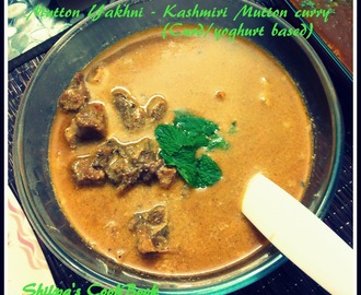 Mutton Yakhni - Kashmiri Mutton curry (prepared in Curd/yoghurt)