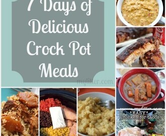 7 Days of Delicious Crock Pot Meals