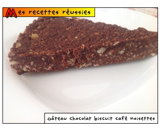 Gâteau Chocolat, Café, Biscuit & Noisettes Sans Cuisson!