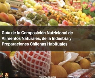Guía de la Composición Nutricional de alimentos naturales, de laindustria y preparaciones chilenas habituales.