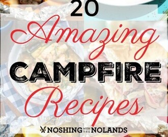 20 Amazing Campfire Recipes