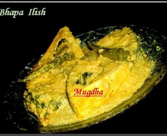 Bhapa ilish/Steamed Hilsa
