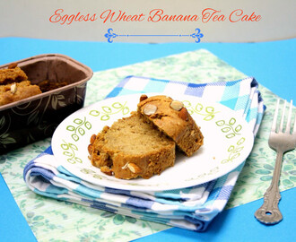 Eggless Wheat Banana Tea Cake | How to make Eggless Wheat Banana Loaf