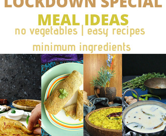 Lockdown Special Lunch/Dinner Ideas | no vegetables, easy recipes with minimum ingredients