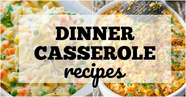 Dinner Casserole Recipes
