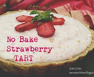 No Bake Strawberry Tart - No eggs,No Gelatin