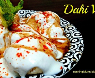 Dahi Vada (White Lentils dumplings in Yogurt and Tamarind sauce)