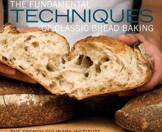 Cookbooks for Christmas:  The Fundamental Techniques of Classic Bread Baking