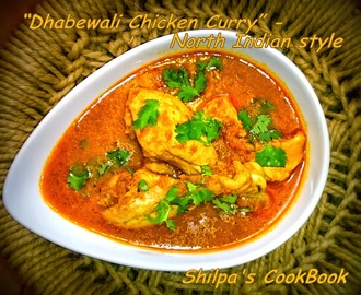Dish #404 - "Dhabewali Chicken Curry" @ Home - Simple North Indian Highway Style