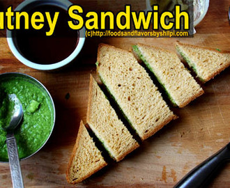 Chutney Sandwich – How to make Chutney Sandwich