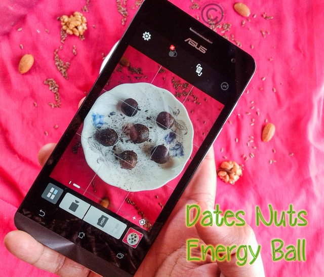 DATES NUTS ENERGY BALL WITH #MY ASUS ZENFONE 5