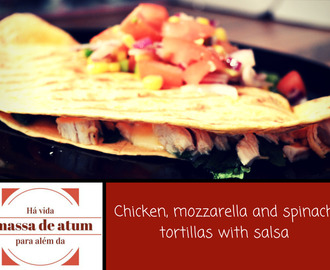 "Há vida para além da massa de atum #43" - Tortilhas de frango, mozarela e espinafres com molho salsa // Chicken, mozzarella and spinach tortillas with salsa