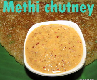 Menthya chutney recipe I Methi chutney I Fenugreek chutney
