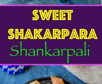 Sweet Shakarpara | Sweet Shankarpali