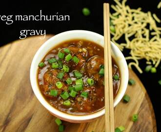 veg manchurian gravy recipe | vegetable manchurian gravy recipe