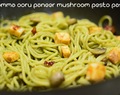 Mushroom Paneer Pesto Pasta