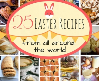25 Traditional Easter Recipes from around the world