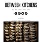 Between Kitchens