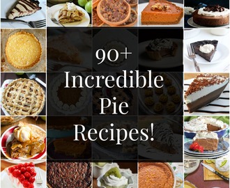90+ Pie Recipes To Make Your Holidays Sweet