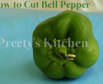How To Cut Bell Pepper / Capsicum / Shimla Mirch ( With Pictures)