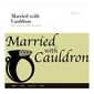 Married with Cauldron 