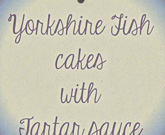 Yorkshire fish cakes with Tartar sauce