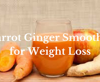 Blogs, Superfoods for Weight LossCarrot Ginger Smoothie for Weight Loss