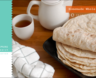 Super Easy Homemade 30% Whole Wheat Tortillas || 超簡單手工30%全麥墨西哥烙餅*無糖無油配方