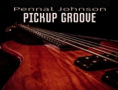 Johnson Pennal: Pickup Groove