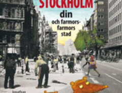 Stockholm - Din Och Farmors...