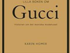 Lilla boken om Gucci : hist...