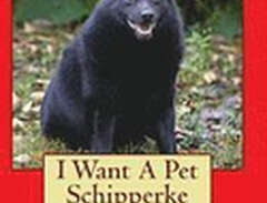 I Want A Pet Schipperke: Fu...