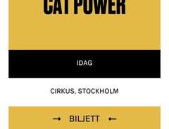 biljett Cat Power Cirkus idag!