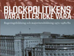 Blockpolitikens Vara Eller...